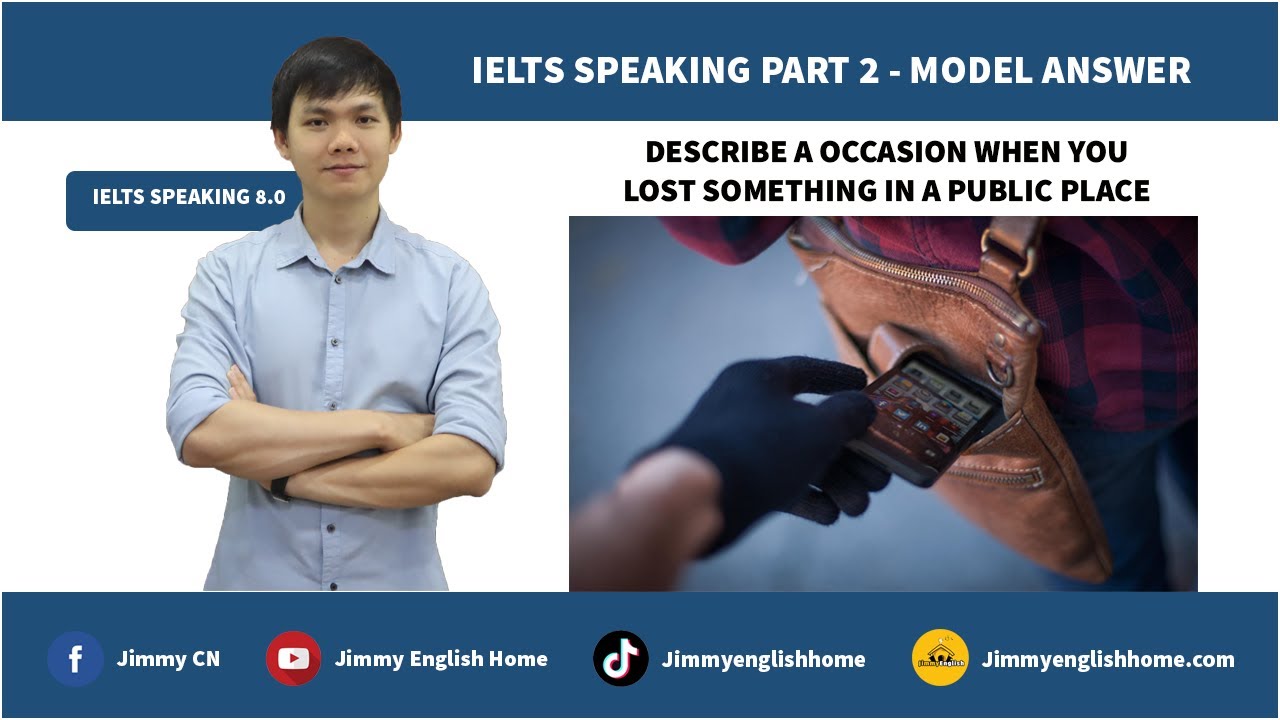 IELTS SPEAKING PART 2 - DESCRIBE AN OCCASION WHEN YOU LOST SOMETHING IN A PUBLIC PLACE