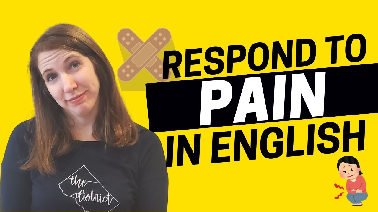 2211 - Ouch! How to Respond to Physical or Emotional Pain in English