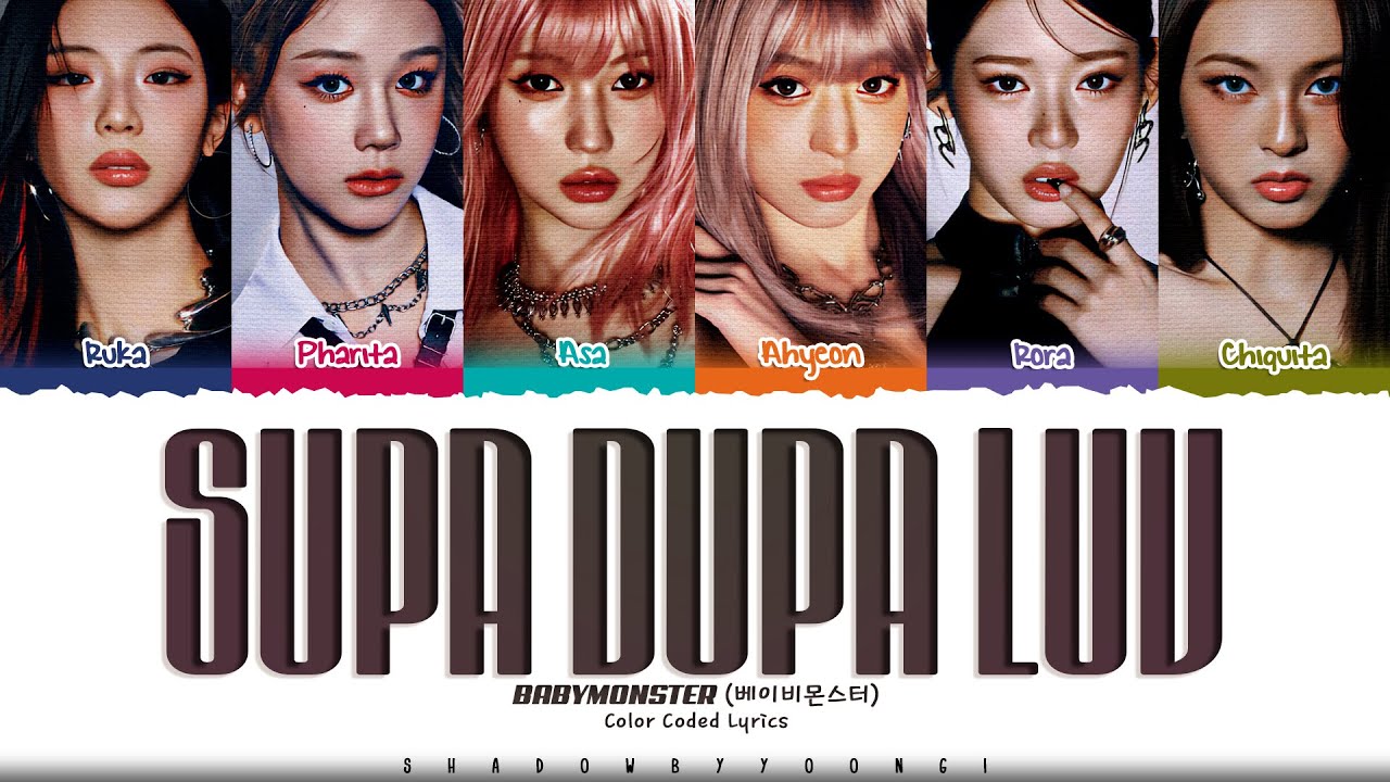 BABYMONSTER 'SUPA DUPA LUV' Lyrics (베이비몬스터 SUPA DUPA LUV 가사) [Color Coded_Eng] | ShadowByYoongi