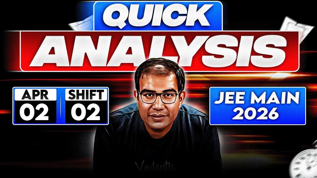 JEE 2026 | 2nd April Shift 2 | Quick Analysis | Vinay Shur Sir