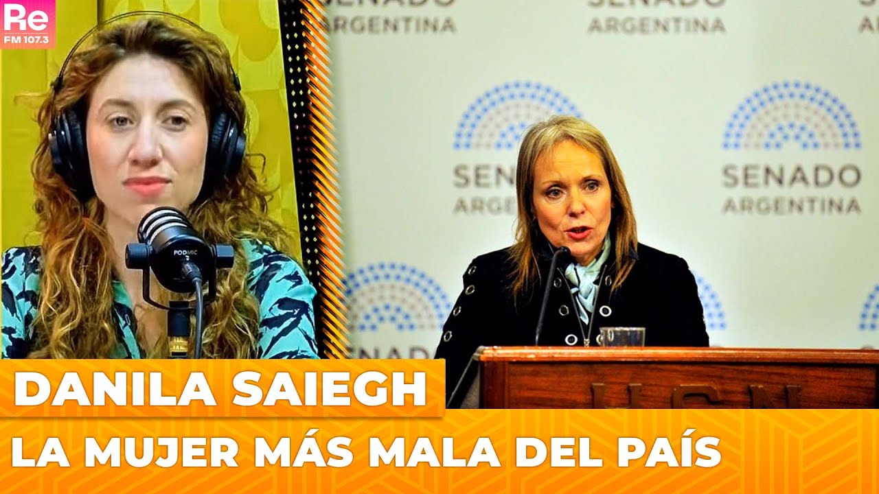 La mujer más mala del país | Danila Saiegh