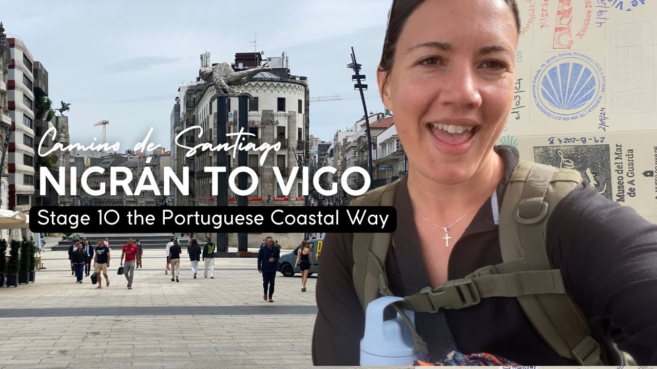 The Portuguese Way of the Camino de Santiago | Stage 10: Nigr&aacute;n to Vigo