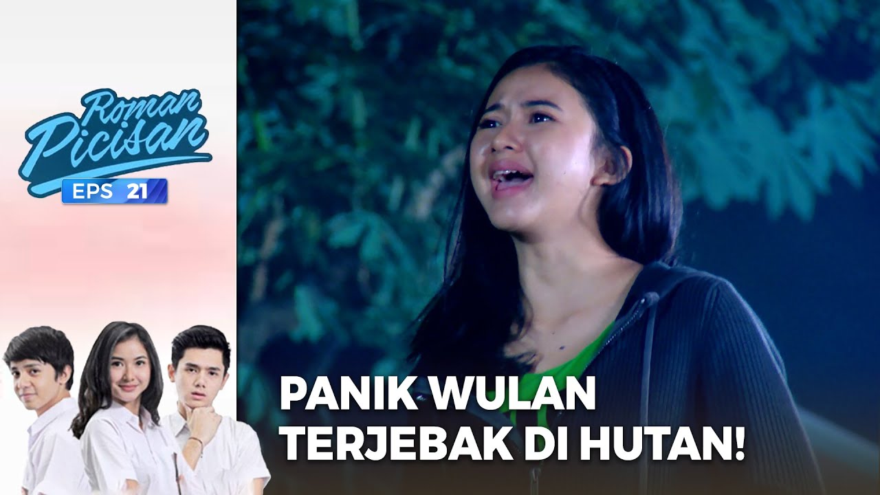 Panik Wulan Terjebak Di Tengah Hutan! | ROMAN PICISAN | EPS 21 | PART (4/5)