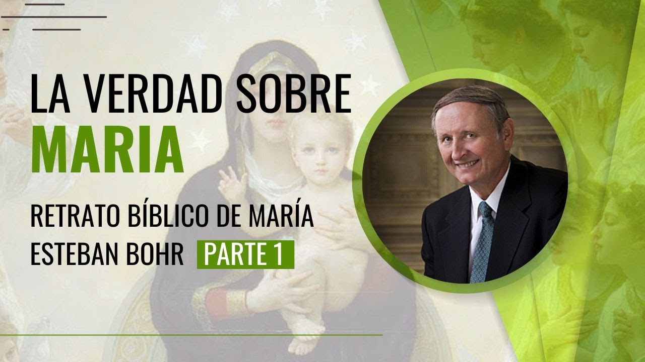 Seminario de María 1 - Retrato Bíblico de María - Esteban Bohr