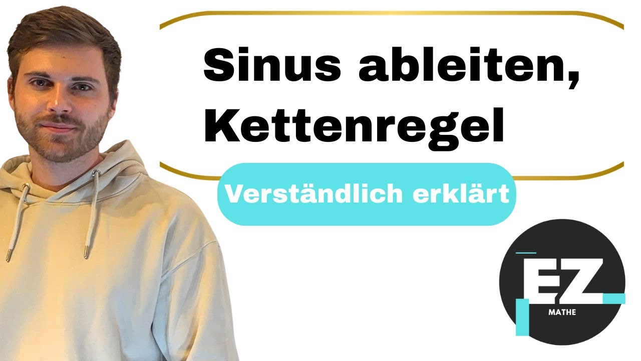 Sinusfunktion ableiten, Kettenregel | Verständlich erklärt