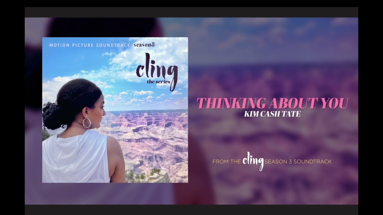 Kim Cash Tate - Thinking About You | Cling Season 3 Soundtrack
