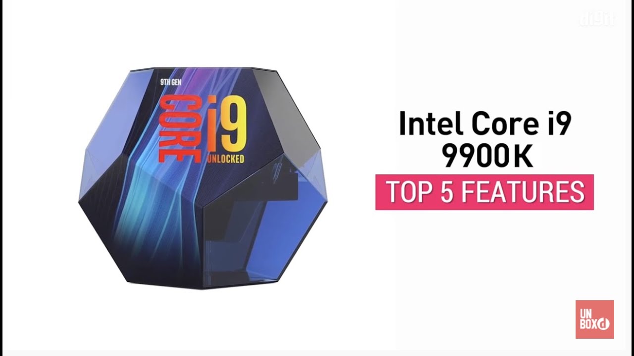 Top 5 Features of the 9th Gen Intel Core i9 9900K Processor