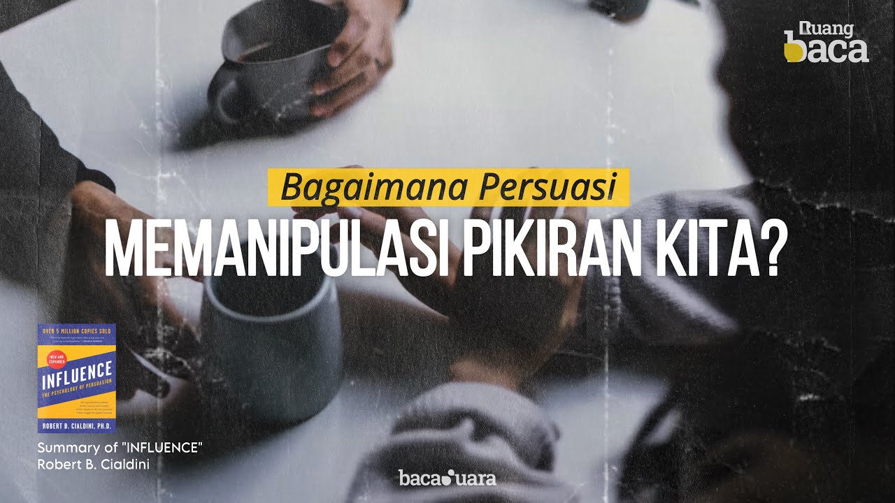 Memahami PERSUASI - Dalam Perspektif Psikologi & Sains | Ringkasan Buku