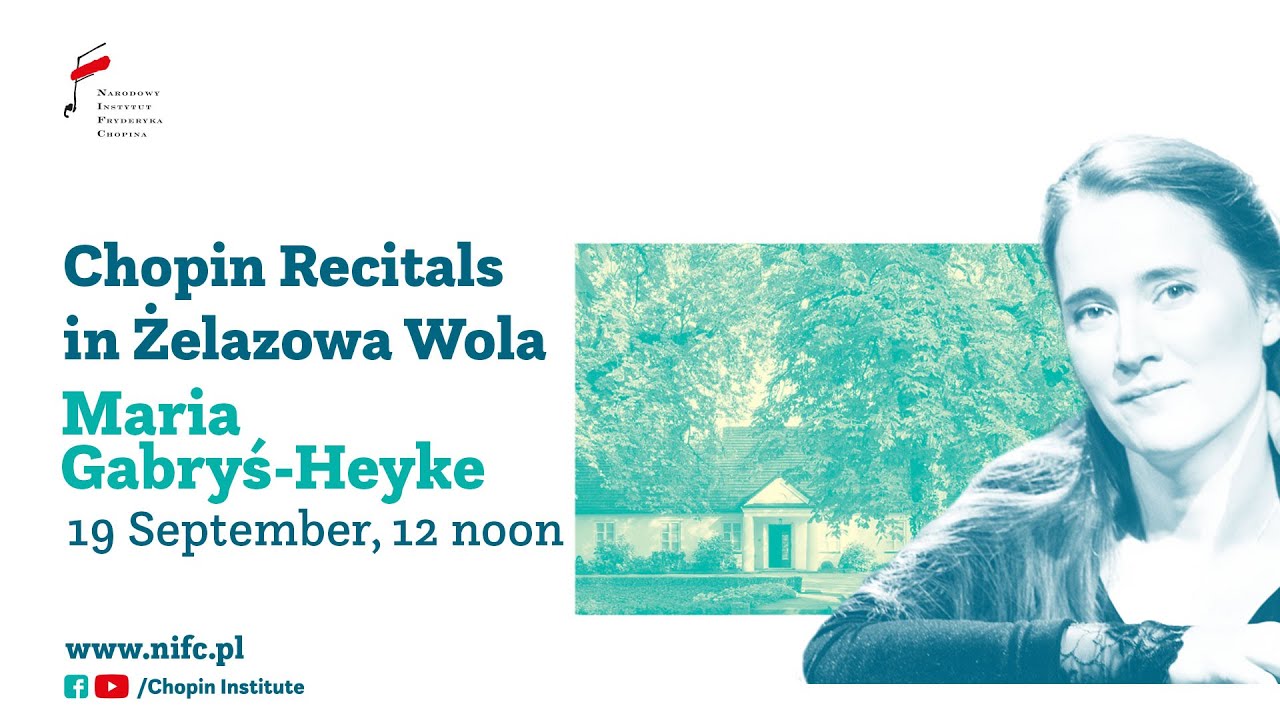Sunday Chopin Recitals in Żelazowa Wola | Maria Gabryś-Heyke