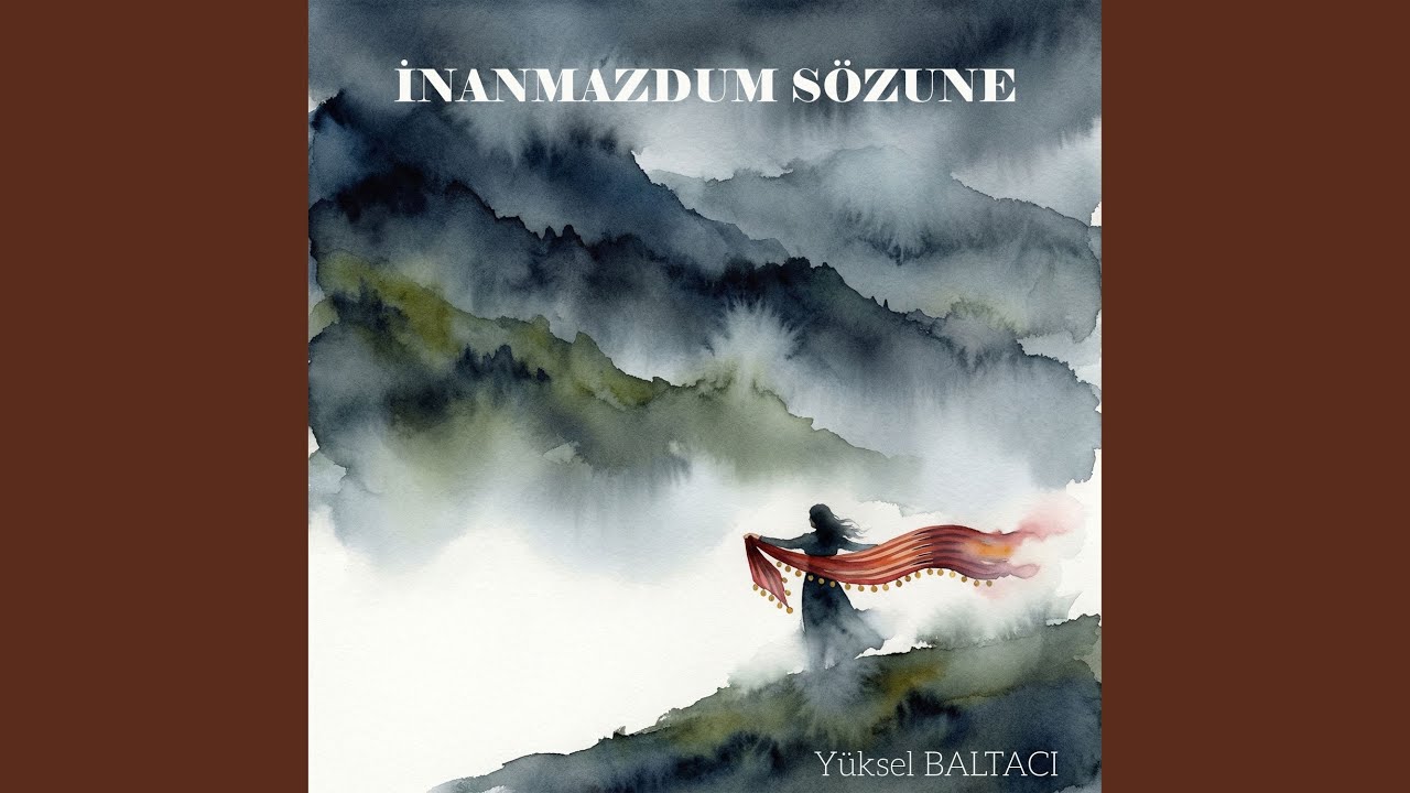 İNANMAZDUM SÖZUNE