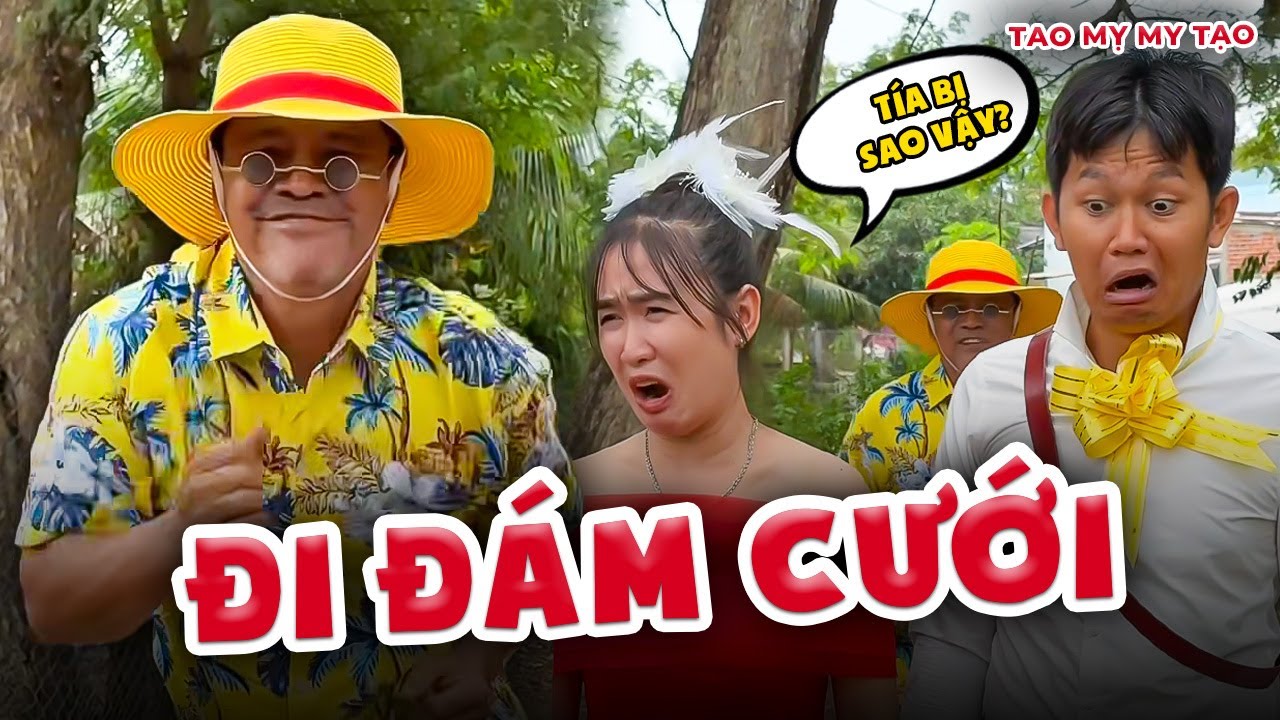 Đi Đ&aacute;m Cưới | Tao Mỵ My Tạo