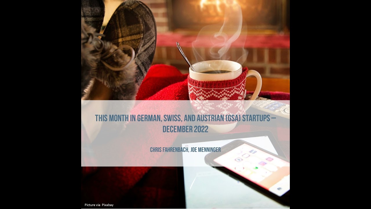 This Month in German, Swiss, and Austrian (GSA) Startups - December 2022