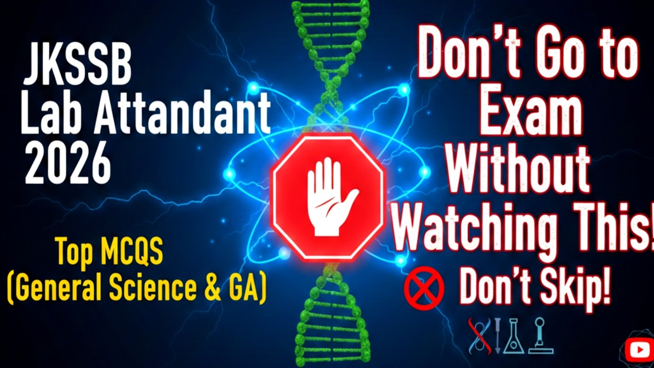 JKSSB Lab Attendant 2026: Top MCQs (General Science & GA)| Don't Go to Exam Without Watching This!🚫🧬