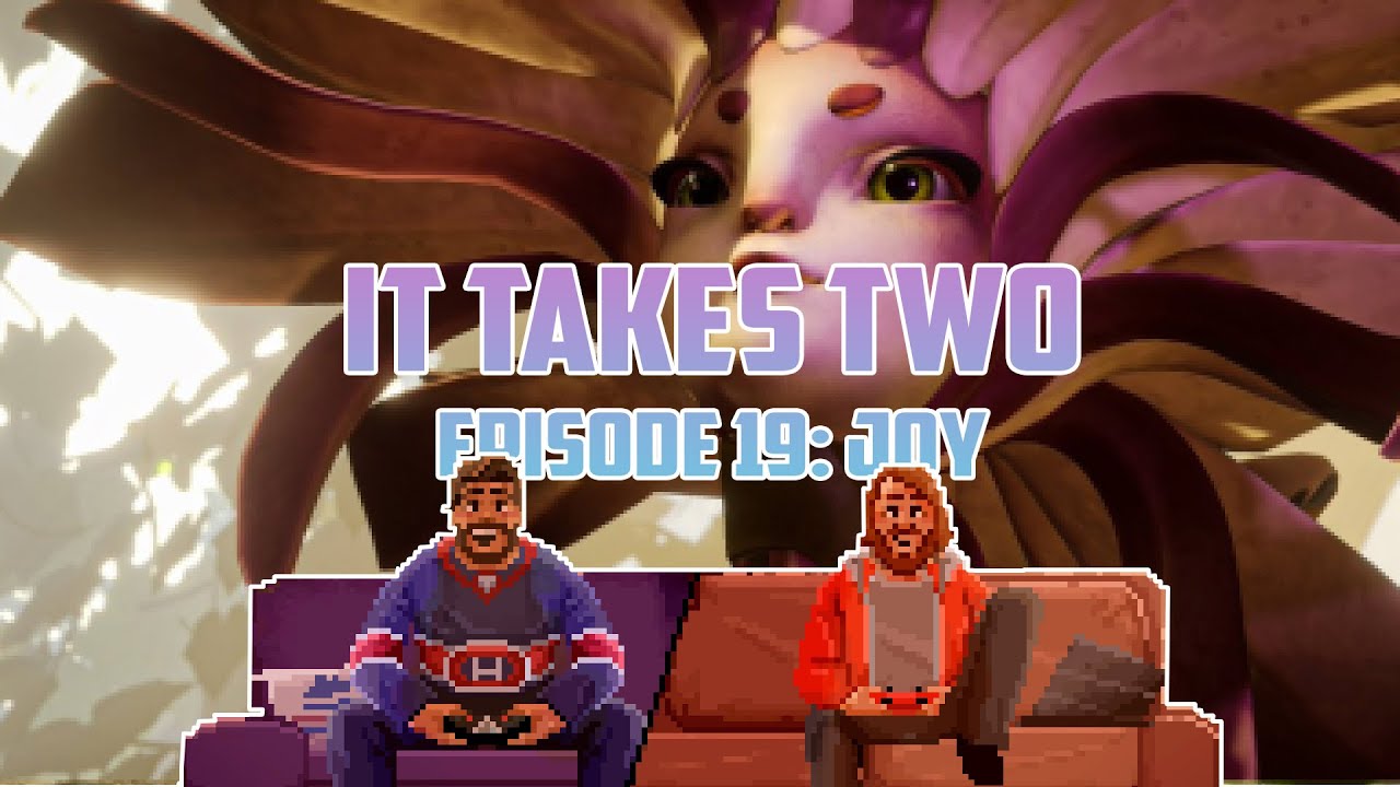 IT TAKES TWO #19: JOY [Let's play] [FR]