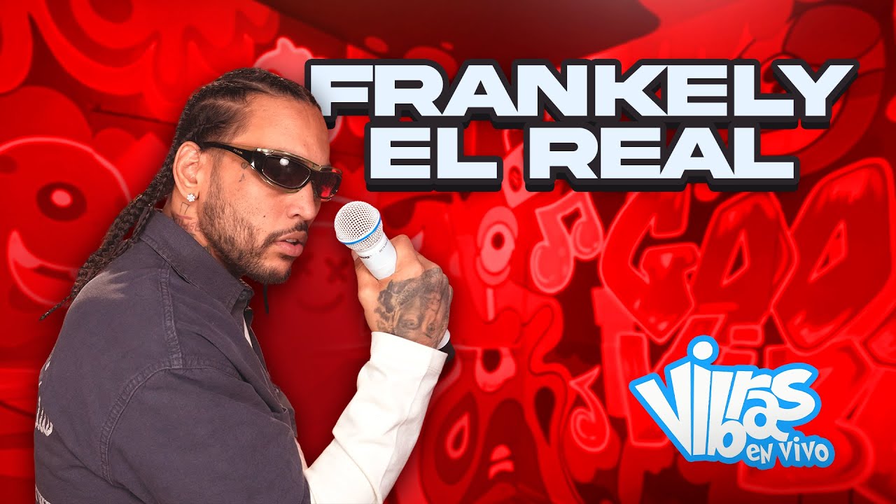 Frankely El Real : Vibras en Vivo