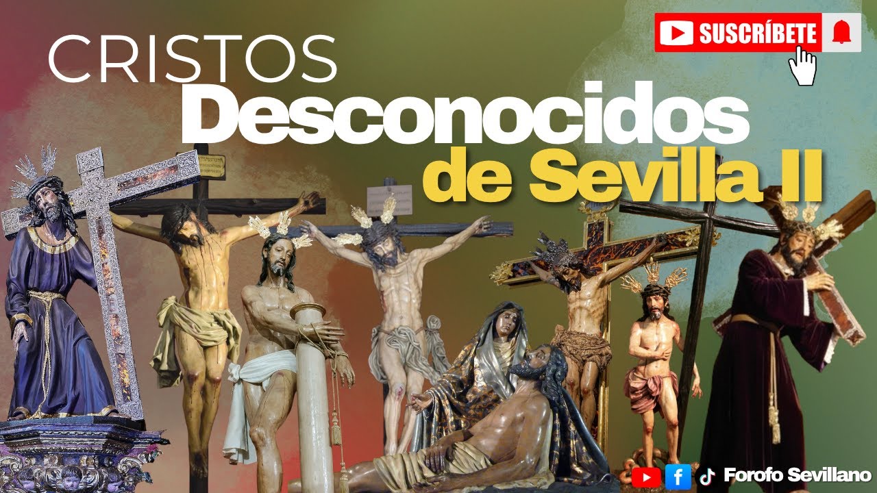 🔴¡¡¡CRISTOS DESCONOCIDOS DE SEVILLA II !!!🔴