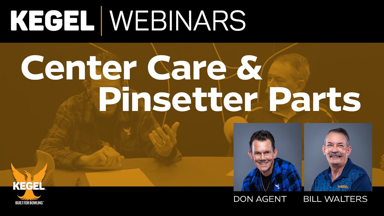 Center Care & Pinsetter Parts | Kegel Webinars