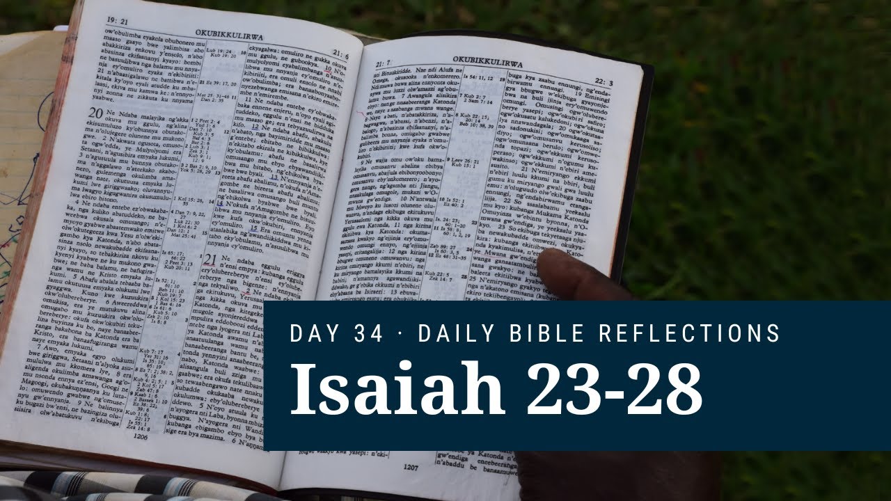 DAY 34 | Isaiah 23-28 | The Bible in a Year