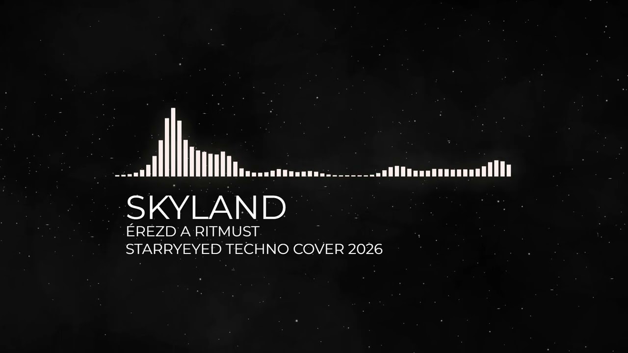 Skyland - Érezd a ritmust (StarryEyed techno cover 2026)