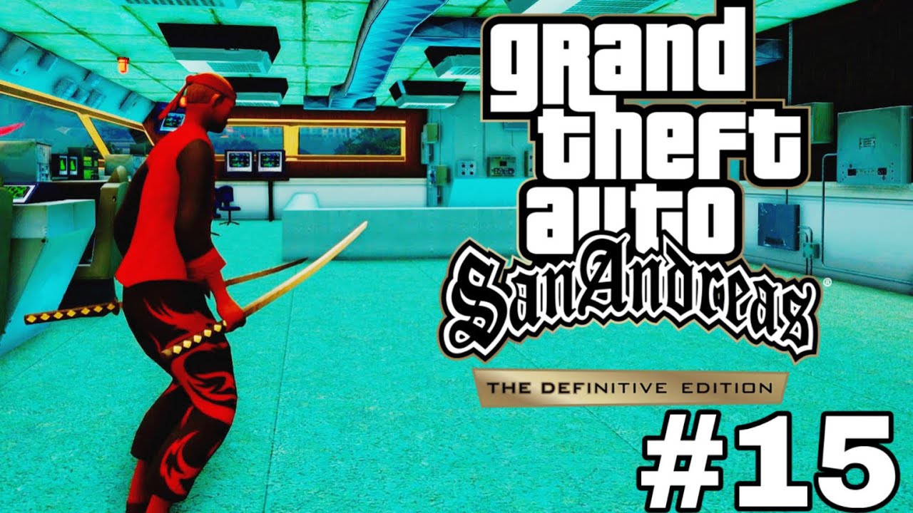 GTA SAN ANDREAS (DEFINITIVE EDITION) - #15: O VEIO ESPADACHIM! 
