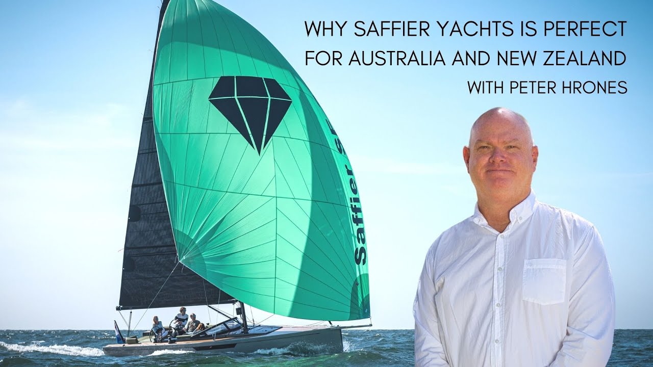 Introducing Saffier Yachts Downunder with Peter Hrones, Eyachts
