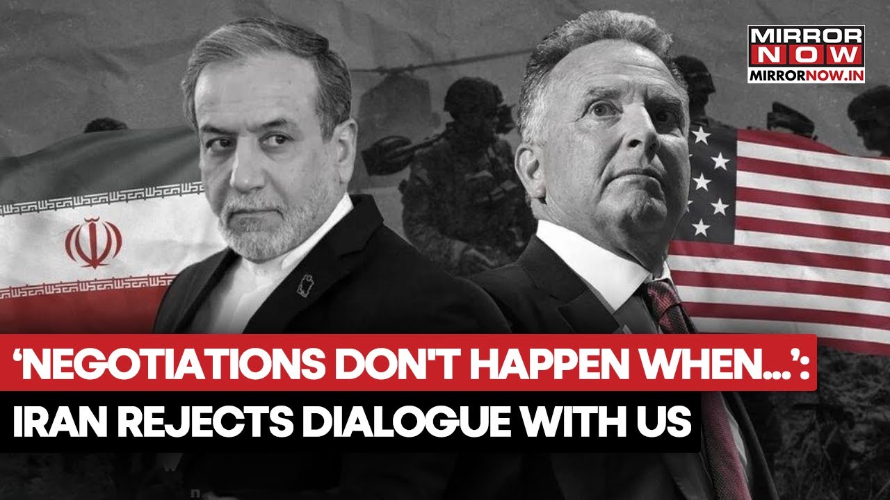 Iran Rejects Any Nuclear Dialogue With US? Araghchi Says, 'Negotiations Don't Happen When...'