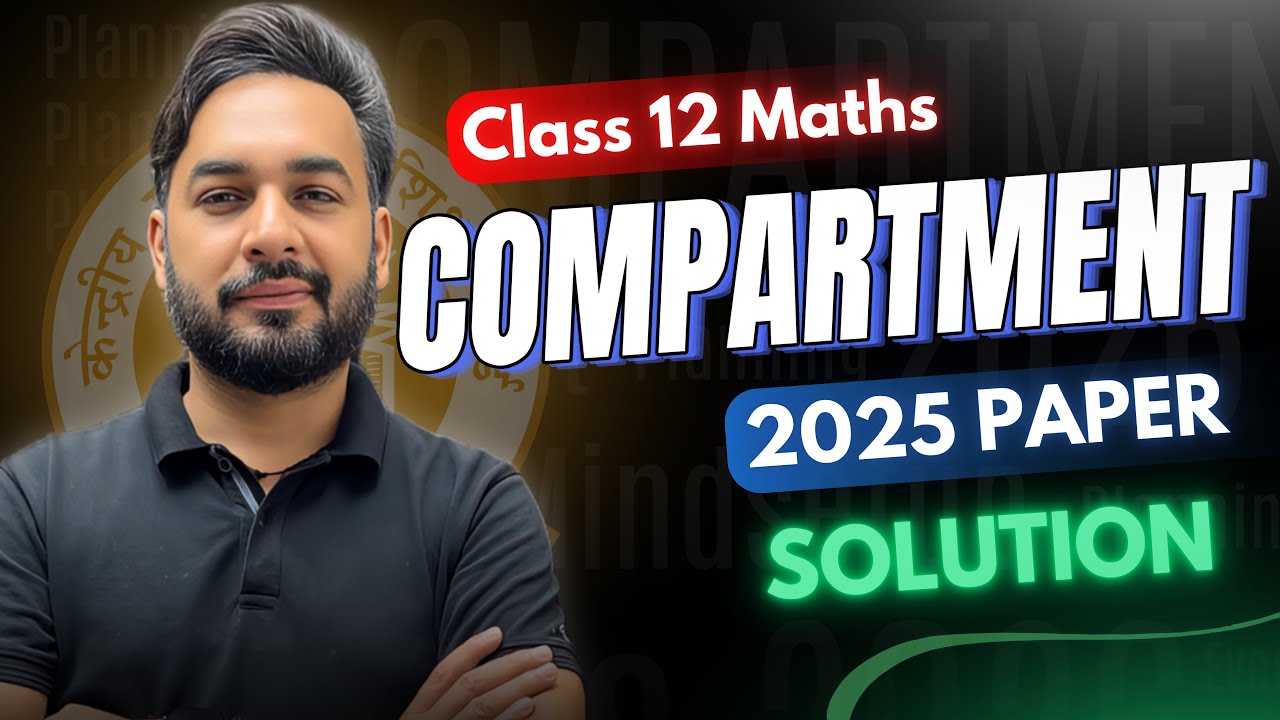 Maths Compartment Paper 2025 Solution 🔥 | CBSE Compartment Exam 2025 Solution Class 12 Maths 🎯