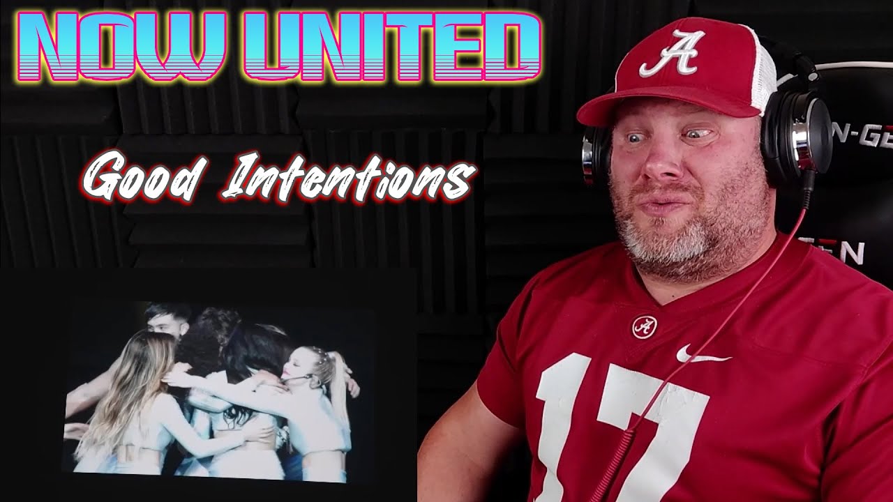 Now United - Good Intentions (Official Music Video) | REACTION