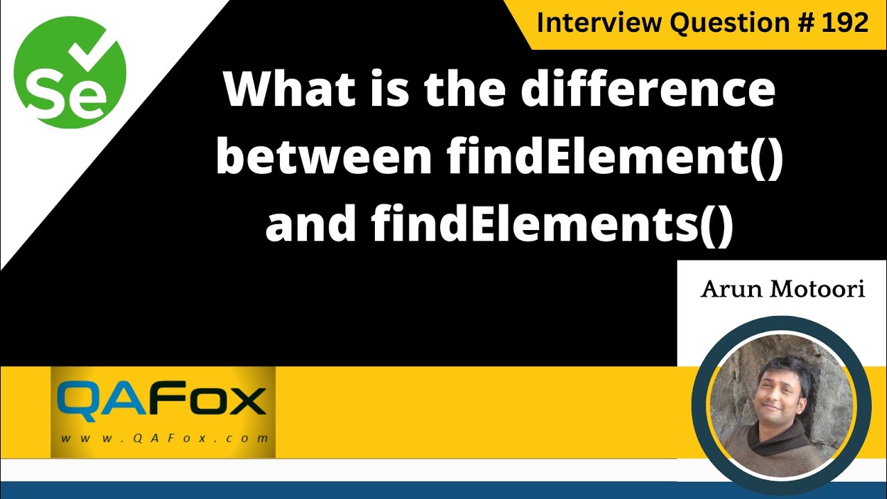 What is the difference between findElement() and findElements() (Selenium Interview Question #192)