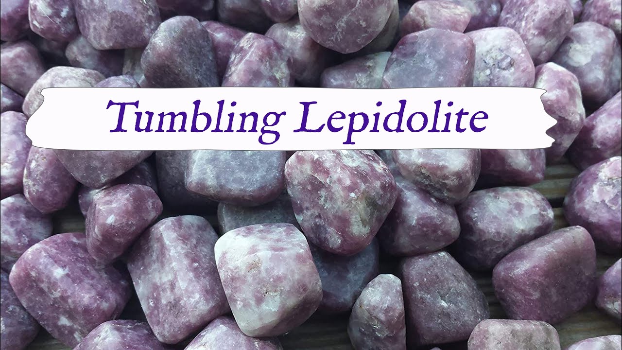 Tumbling Lepidolite - From Start to Finish! Rotary Tumbling Tips & Techniques