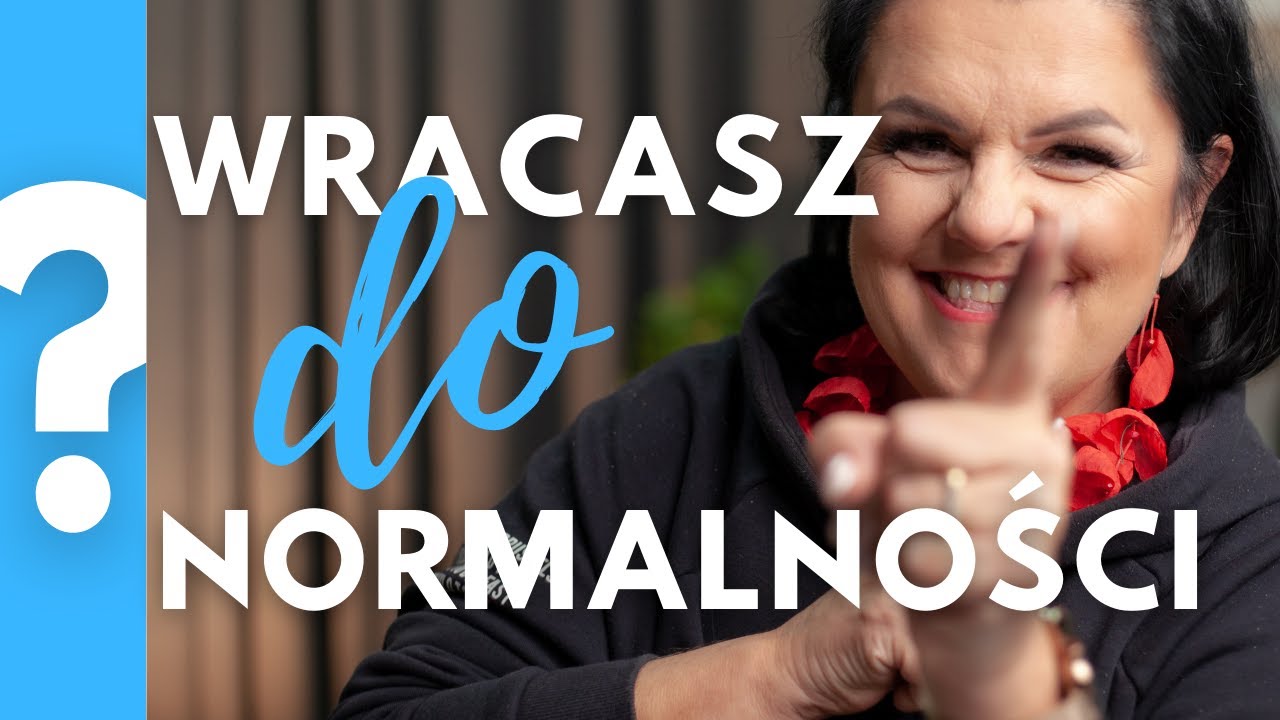Powrót do normalości  #PowrótDoNormalości