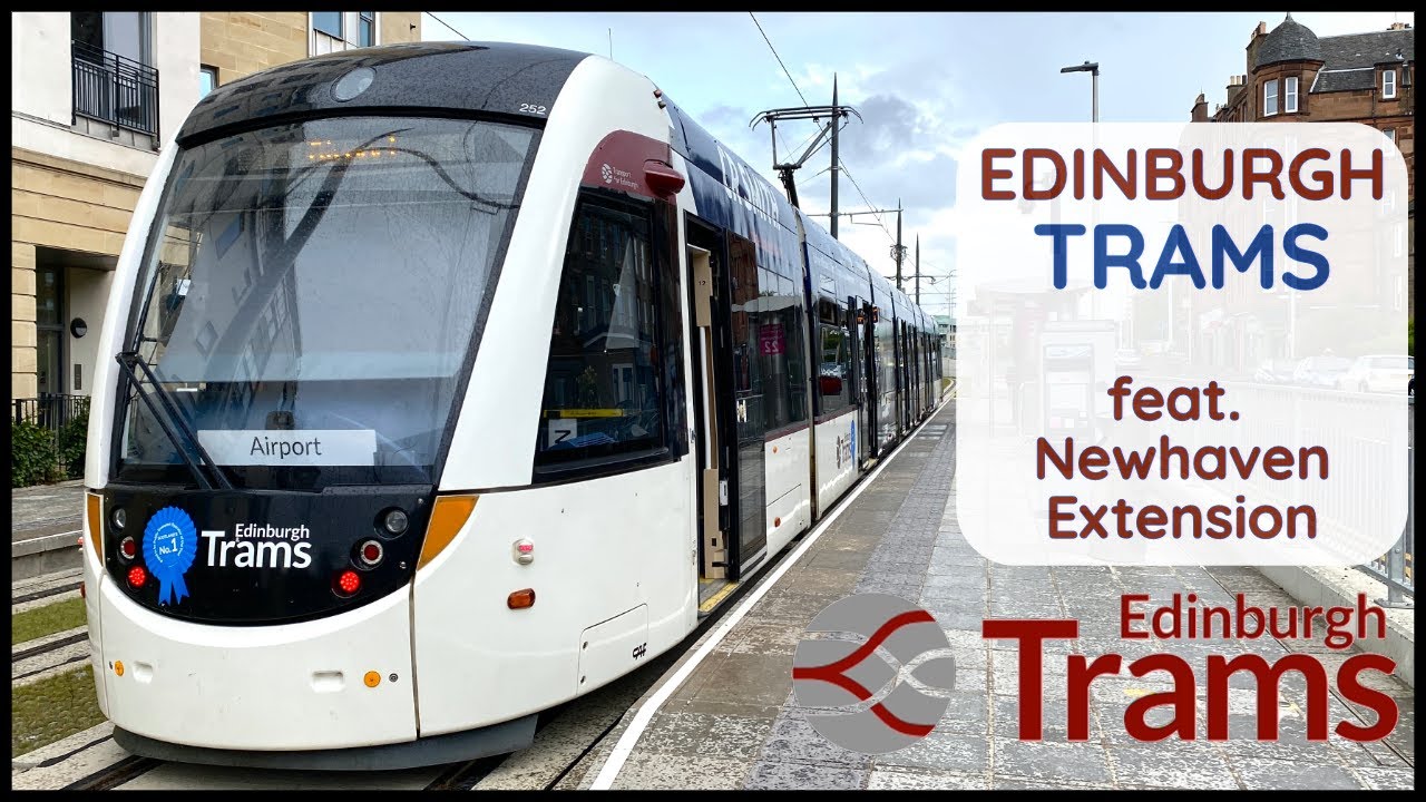 Edinburgh Trams Are Amazing! (feat. Newhaven Extension)