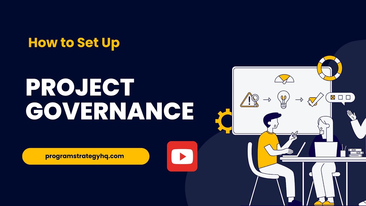 How to Setup up Project Governance || Key Factor for Project Success