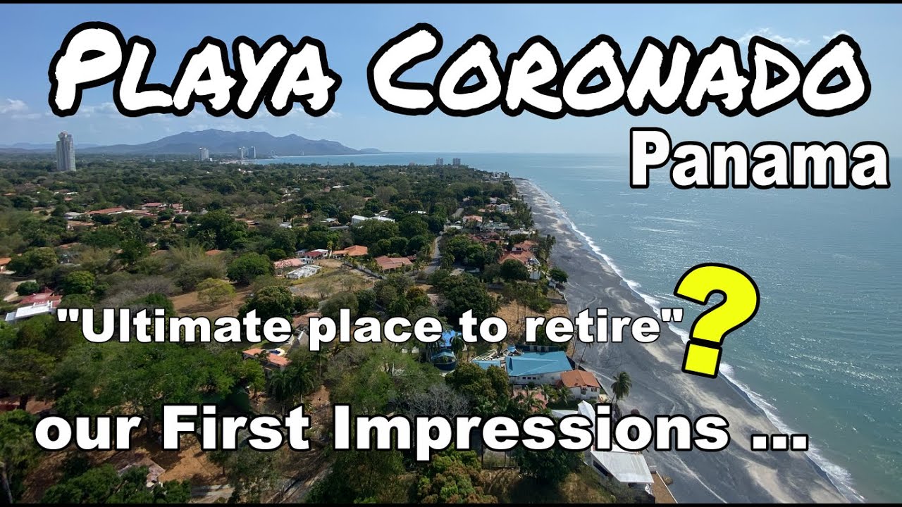 Is Playa Coronado, Panama the Ultimate Retirement location ?