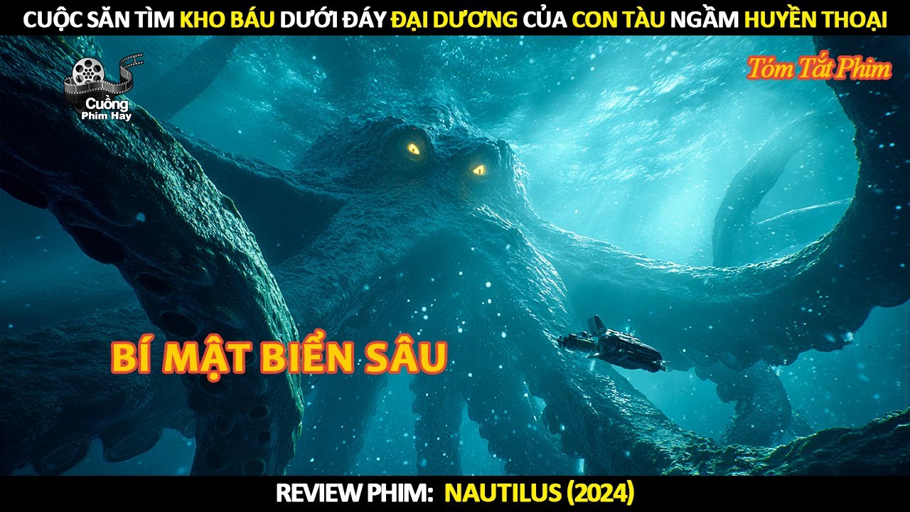 [Review Phim] Hành Trình Săn Tìm Kho Báu Dưới Đáy Đại Dương Của Con Tàu Ngầm Huyền Thoại