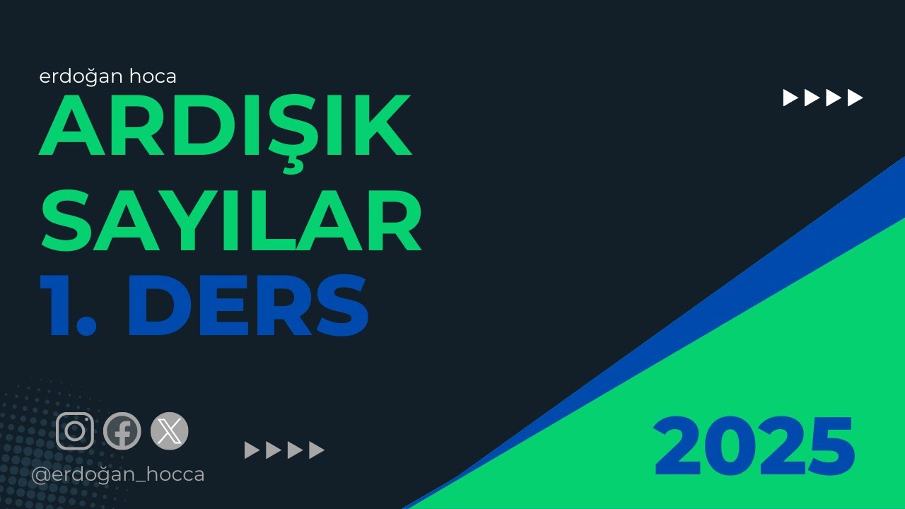 ARDIŞIK SAYILAR - 1. DERS