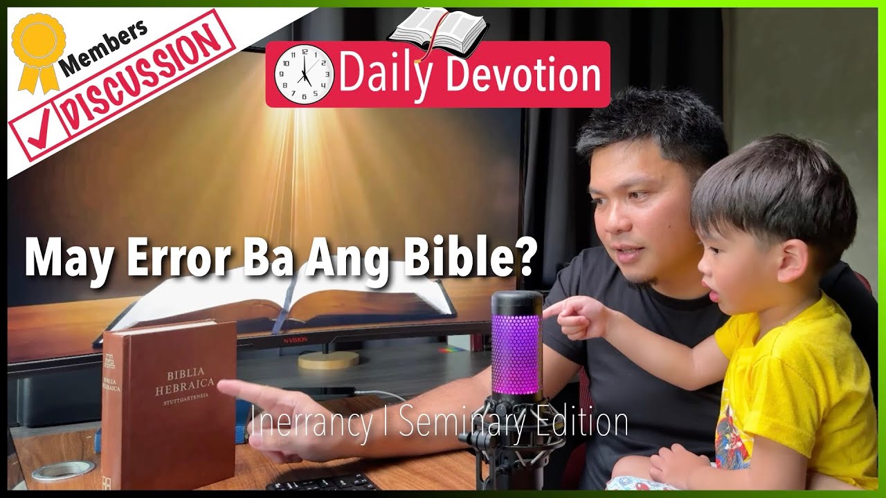 May Error Ba Ang Bible? - Inerrancy -  2 Timothy 3:16-17 - 365 Daily Devotions