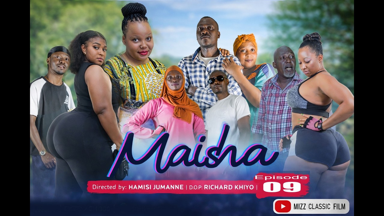MAISHA (Episode 009) UHD4k Bongo Series