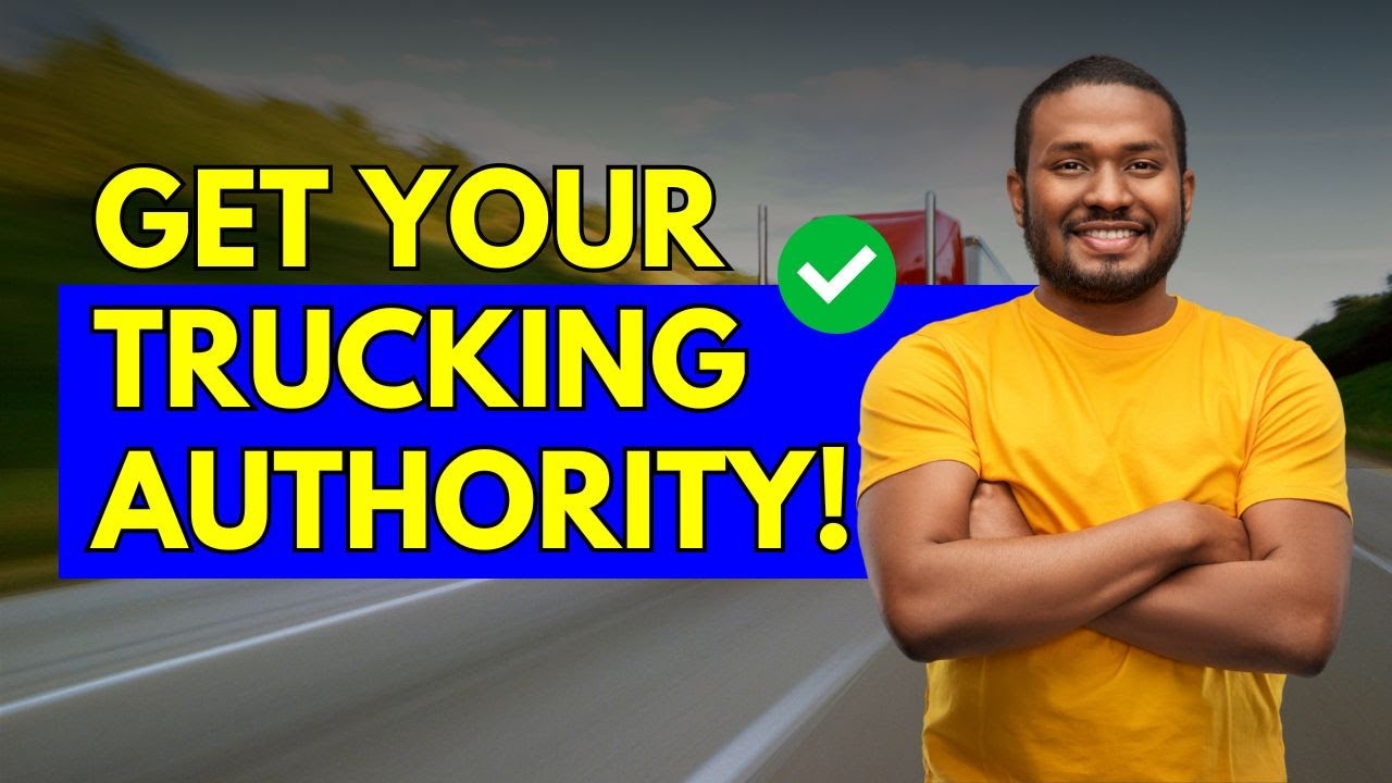 Trucking Authority Explained How to Get Yours!