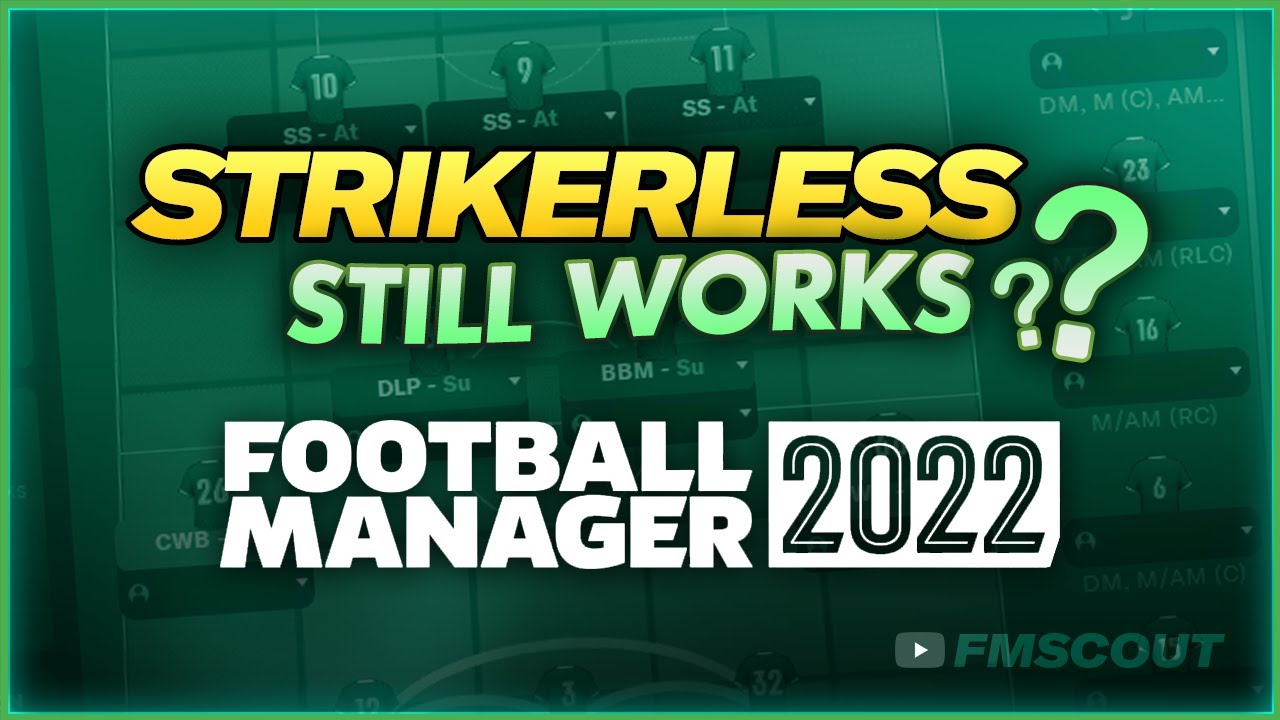 FM22 Match Engine | Does strikerless work on fm2022