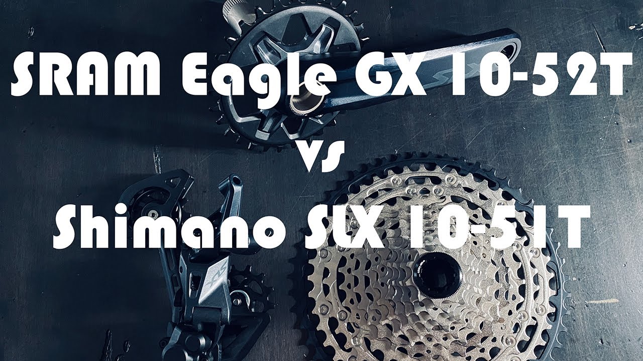 SRAM GX 10-52t vs Shimano SLX 10-51t - Mountain bike drivetrains