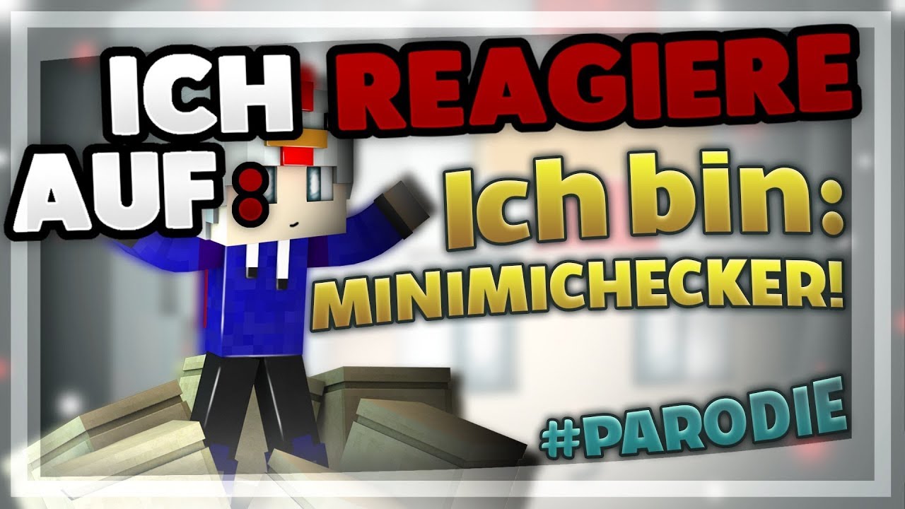 Meine Reaktion auf: minimichecker Parodie 2017 | MyCoolName [Lumpi, byQuadrix, MrsDNA]