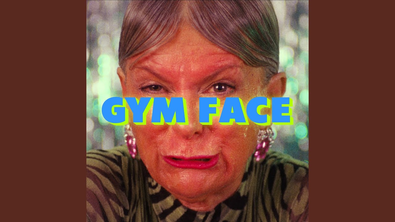 Gym Face
