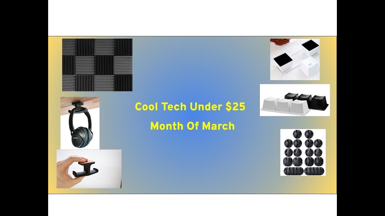 Cool tech under $25 | March