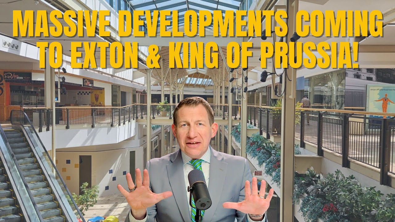 Big Plans for Exton Square Mall & King of Prussia Development | Living In Philadelphia