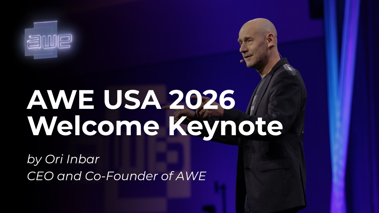 Приветственная речь на AWE USA 2026 &mdash; Ори Инбар, генеральный директор и сооснователь AWE и Super ...
