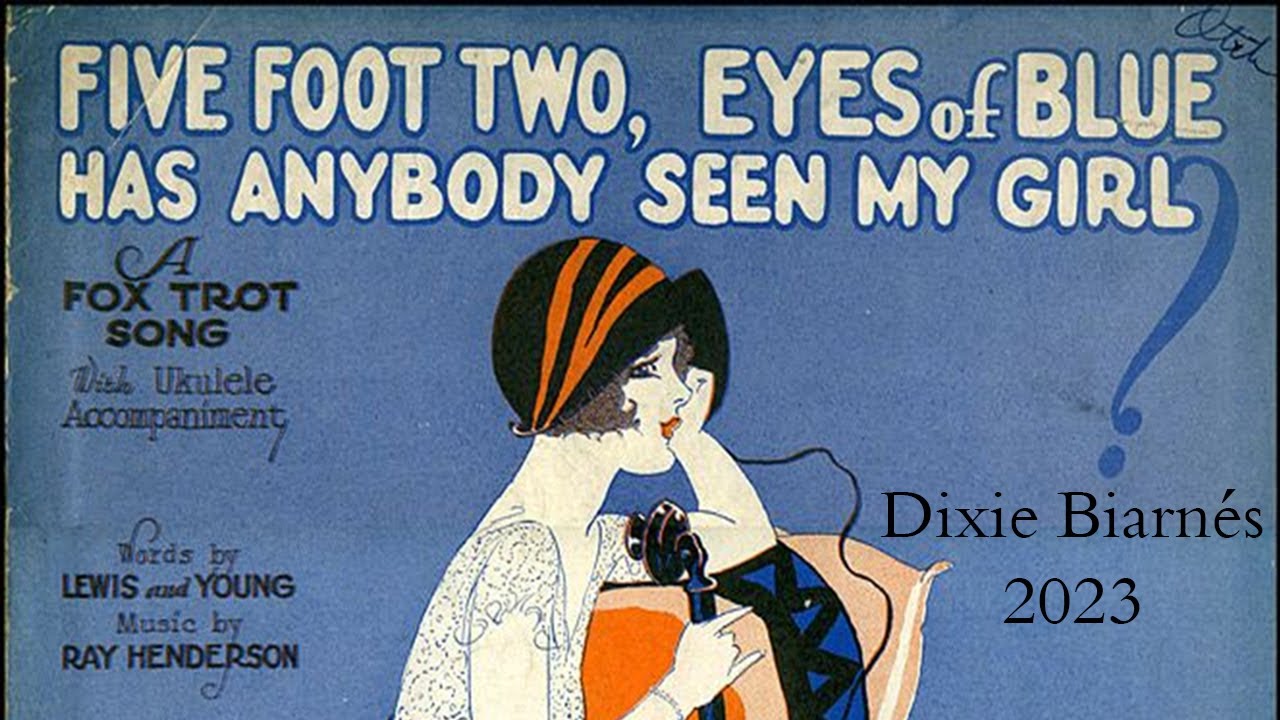 Five Foot Two, Eyes Of Blue (Has Anybody Seen My Girl ?)