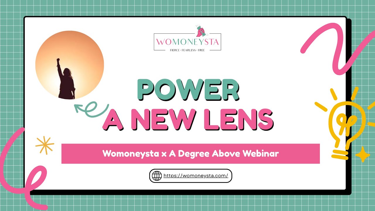 Womoneysta X A Degree Above- Power A New Lens Webinar