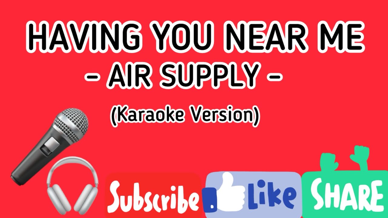 HAVING YOU NEAR ME - Air Suppyl (Karaoke Version) #evannavlog