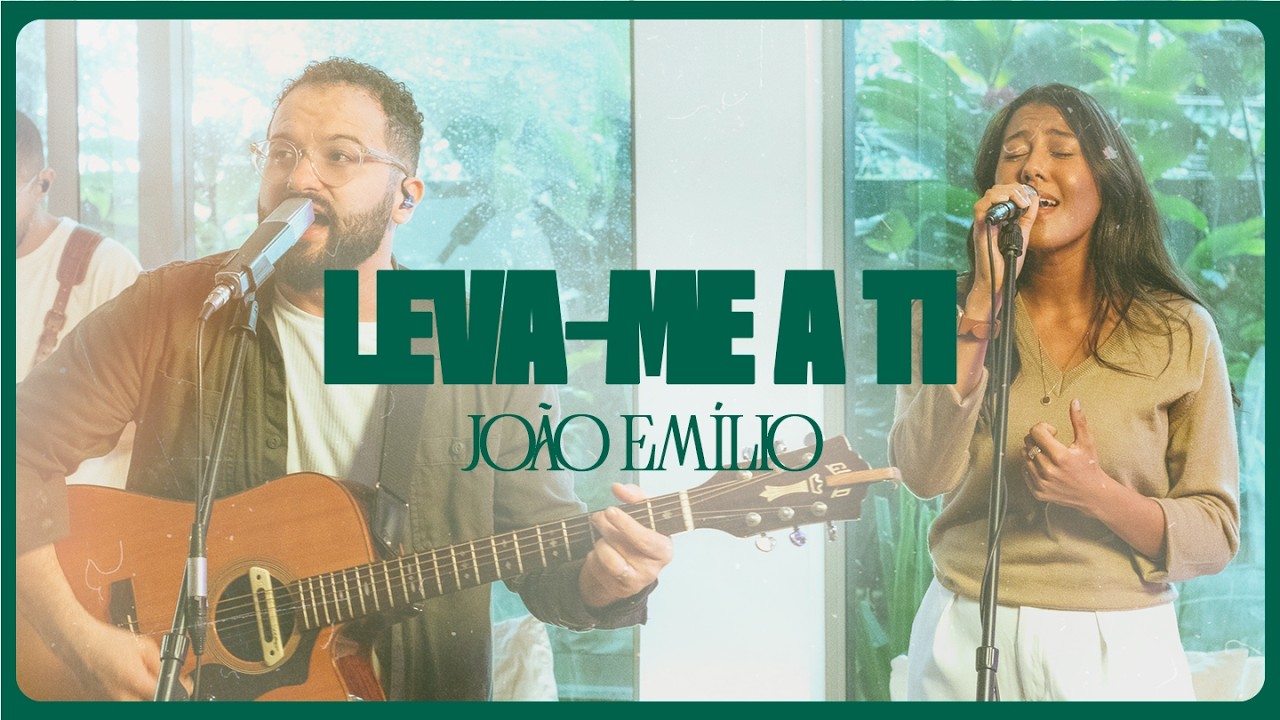 João Emílio | Leva-me a Ti (feat. Rapha Alves)